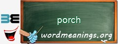 WordMeaning blackboard for porch